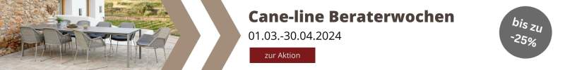 Cane-line Beraterwochen vom 01.03.-30.04.2024